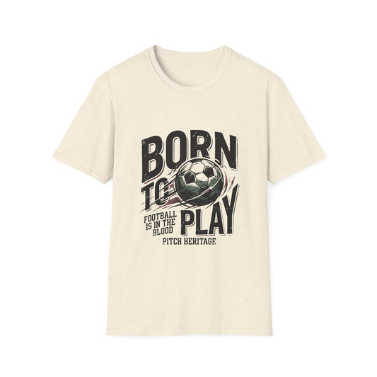 “BORN TO PLAY” T-Shirt