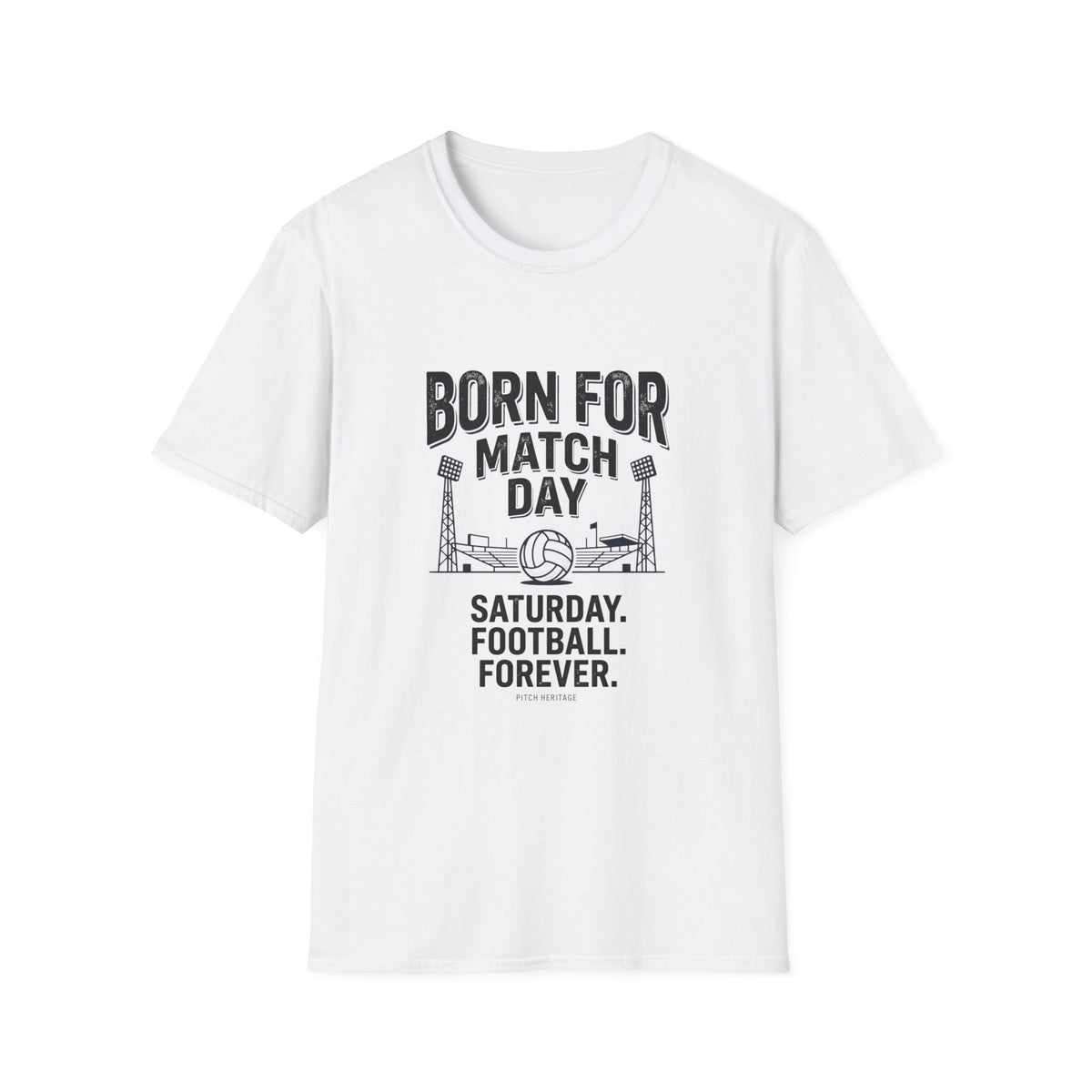 "BORN FOR MATCH DAY" T-Shirt