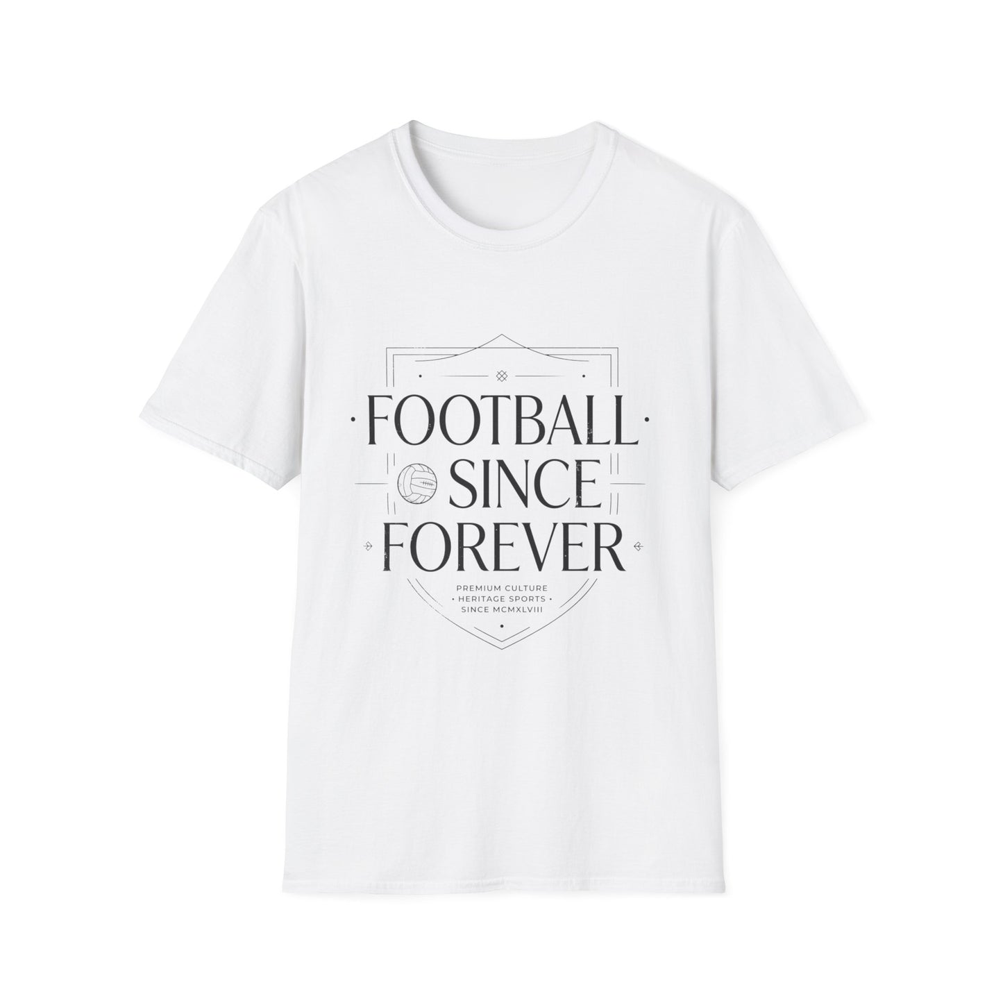 "FOOTBALL SINCE FOREVER" T-Shirt