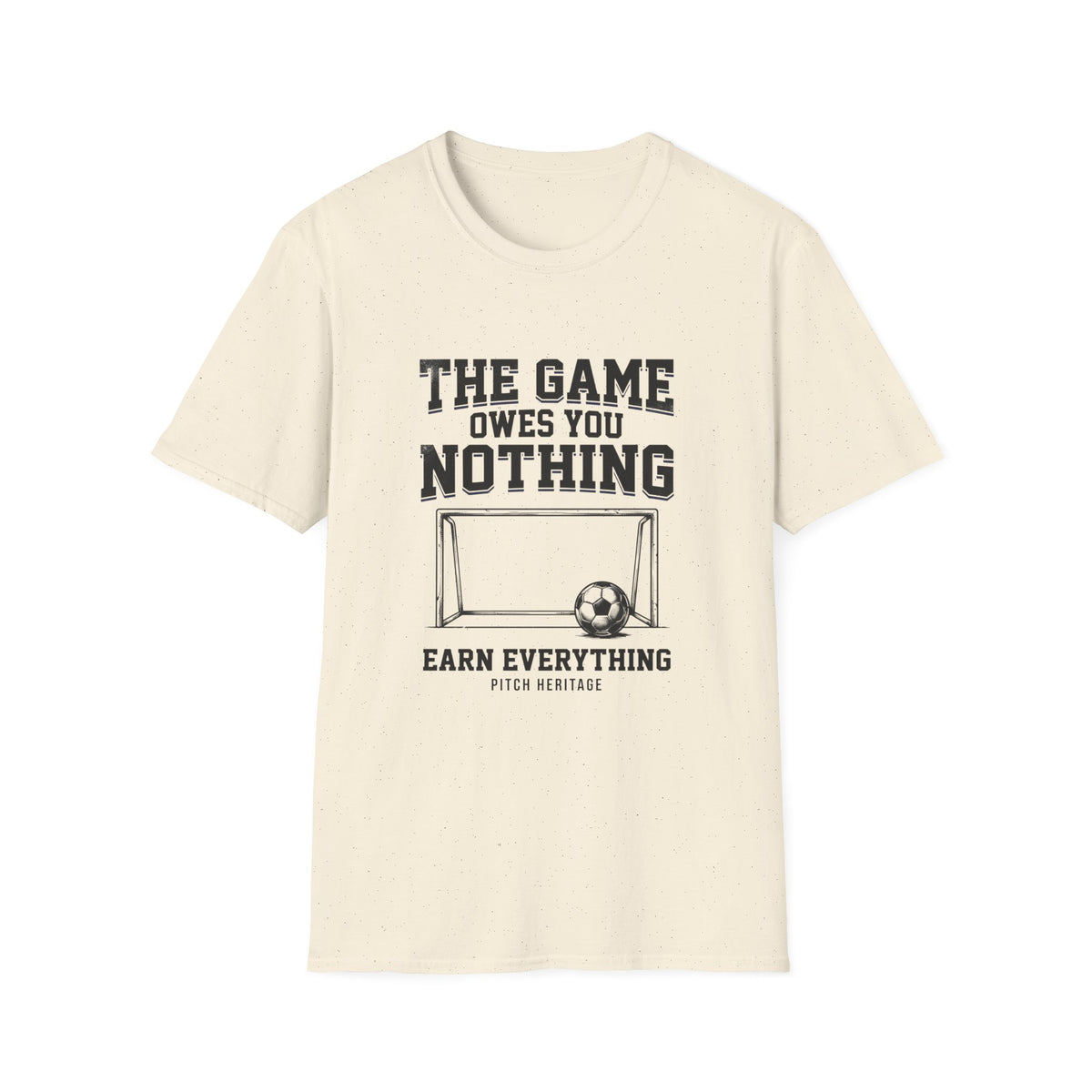"THE GAME OWES YOU NOTHING"T-Shirt