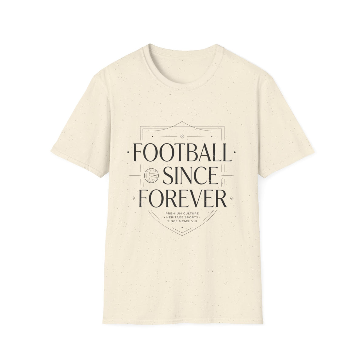"FOOTBALL SINCE FOREVER" T-Shirt