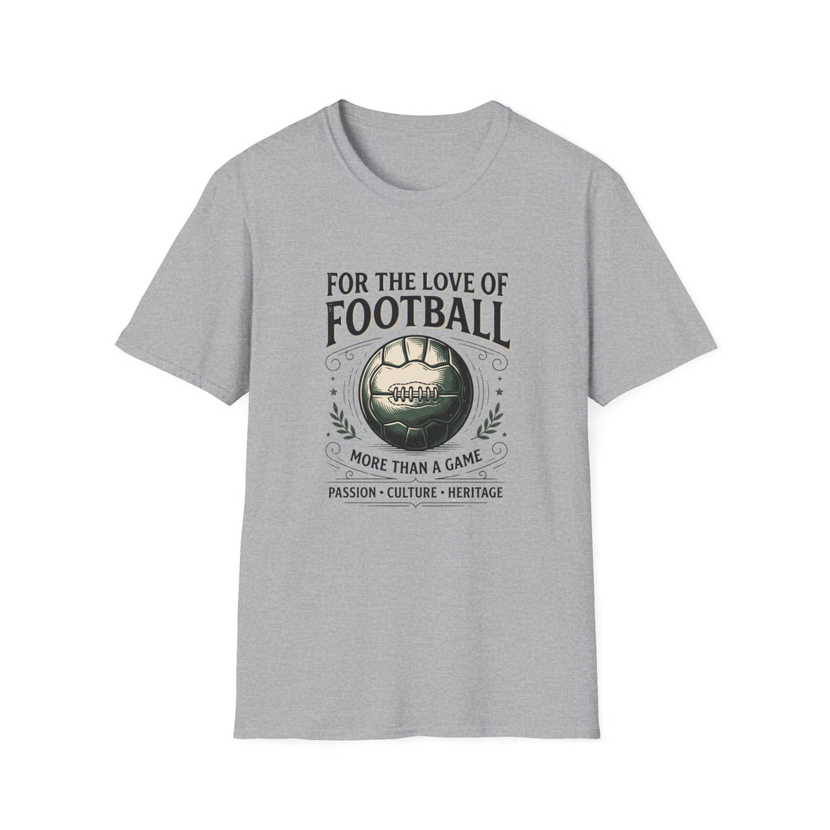 “FOR THE LOVE OF FOOTBALL” T-Shirt