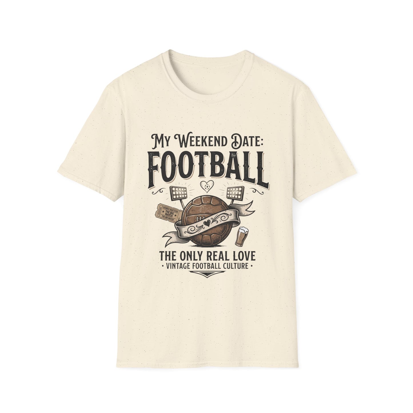 "MY WEEKEND DATE:" T-Shirt