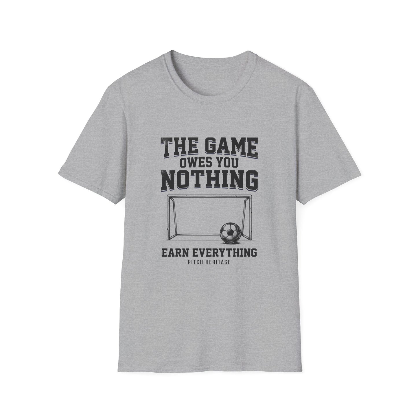 "THE GAME OWES YOU NOTHING"T-Shirt
