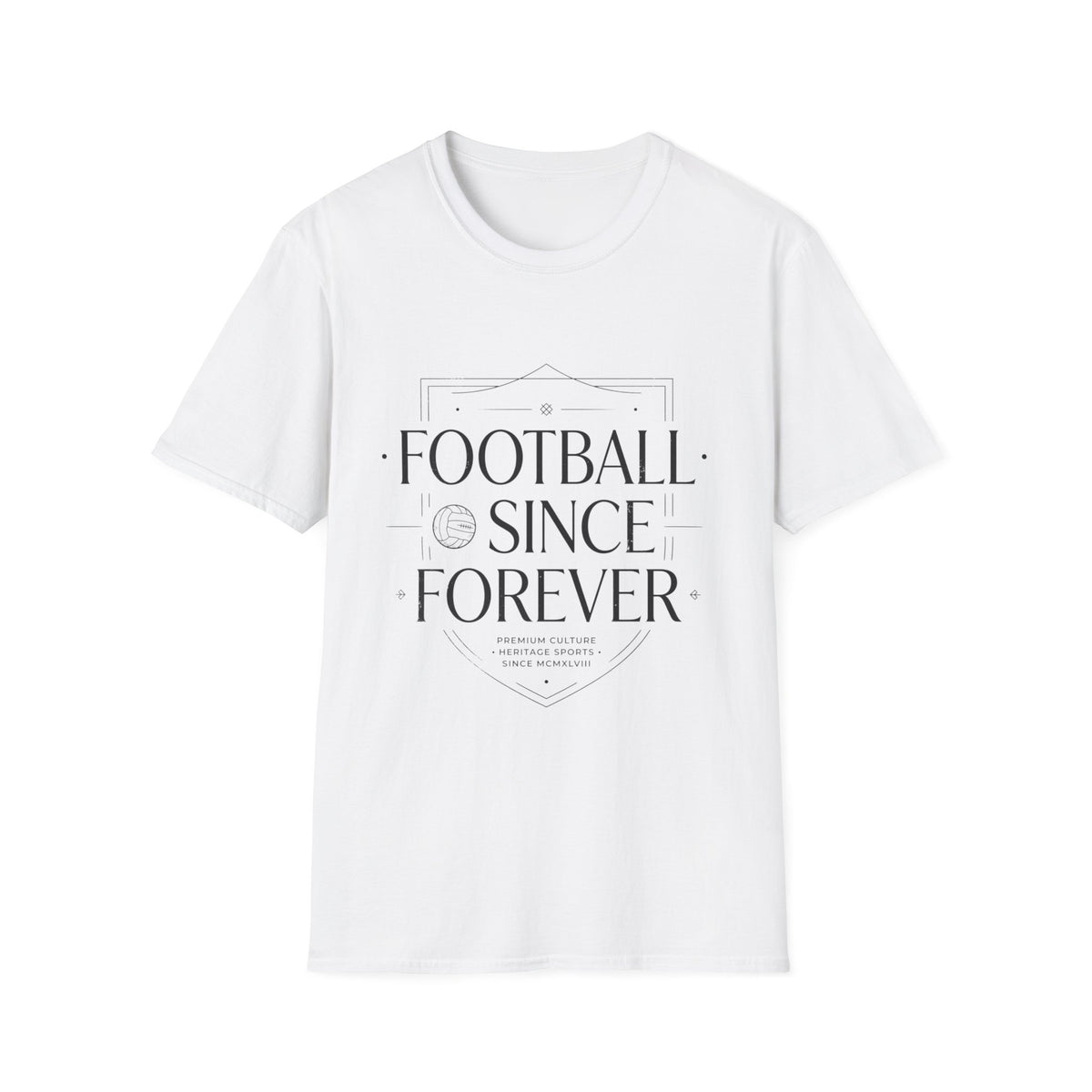 "FOOTBALL SINCE FOREVER" T-Shirt